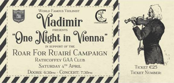 Vladimir presents "One Night in Vienna" in support of #roarforruairi Rathcoffey GAA Clubhouse, 4th April, doors open 6:30pm. Tickets cost €25 and are available to buy from both Rathcoffey and Clane GAA clubhouses or by phoning 087 64611362. 
facebook.com/events/2704163…