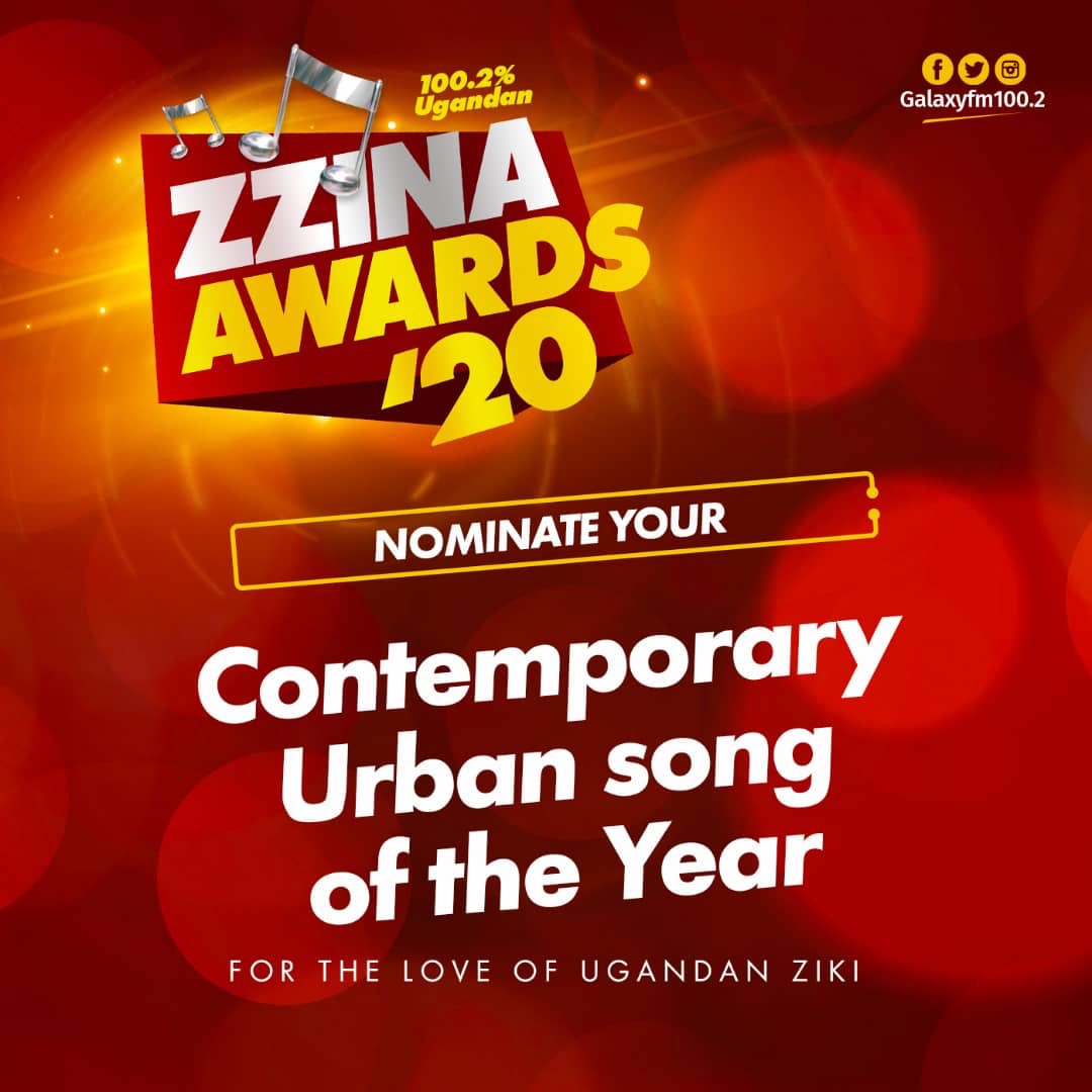 GalaxyFMUg's tweet photo. The Annual #ZzinaAwards20 Listeners’ Choice are back, better and bigger!  

Nominate your Contemporary urban song of the year now. #ForTheLoveOfUgandanZiki https://t.co/jFjzG8F6of