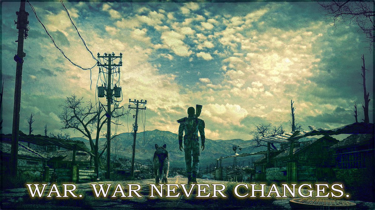 WAR. WAR NEVER CHANGES... #Fallout #DominateMeIn4Words, image size:1200x675