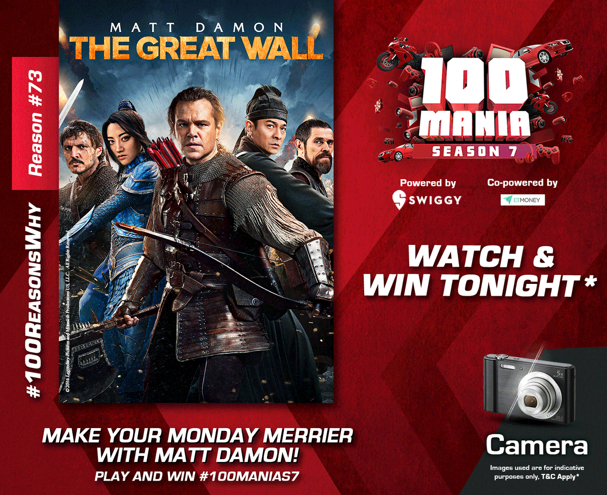 The monsters are ready to attack the 'Great Wall'. Are you? Tune-in to #100ManiaS7 tonight at 9 pm and you can win a Camera. #100ReasonsWhy
T & C Apply*
#TheGreatWall #Camera #ContestAlert
