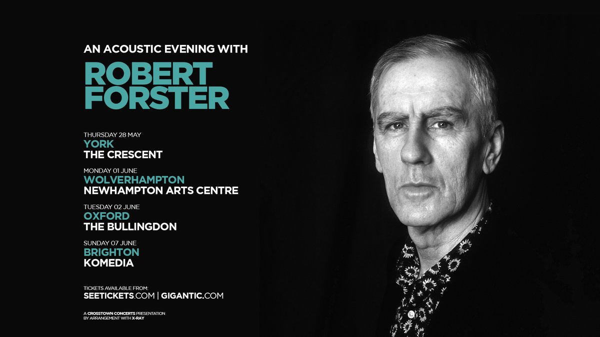 forsternet's tweet photo. Robert Forster UK shows, May/June 2020: York, Strathaven, Hebden Bridge, Wolverhampton, Oxford, London, Brighton. On sale now. https://t.co/3MKFUJaZeu https://t.co/JZo8oTmg5h