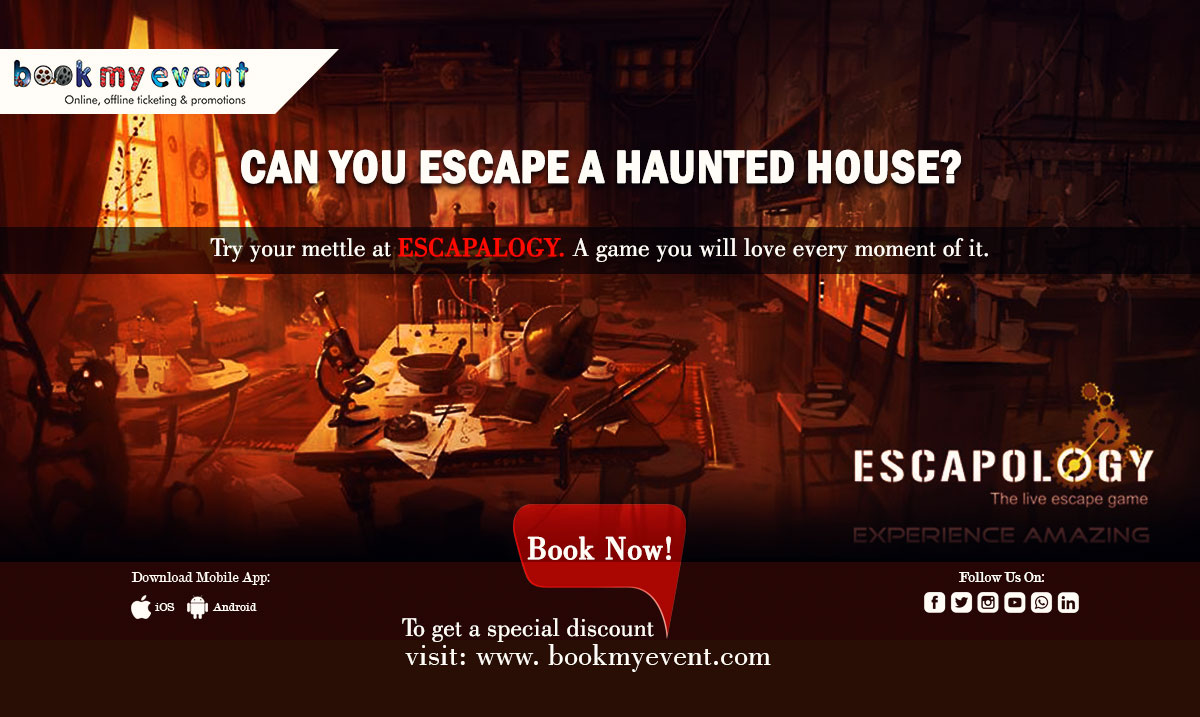 Escapology - The Live Escape Game in Mumbai
Can you escape a haunted house?

Try your mettle at Escapalogy. A game you will love every moment of it.
To get a special discount book your ticket at bookmyevent.com/Escapology.aspx

#Bookmyevent #Online #Tickets #Escapology #Mumbai
