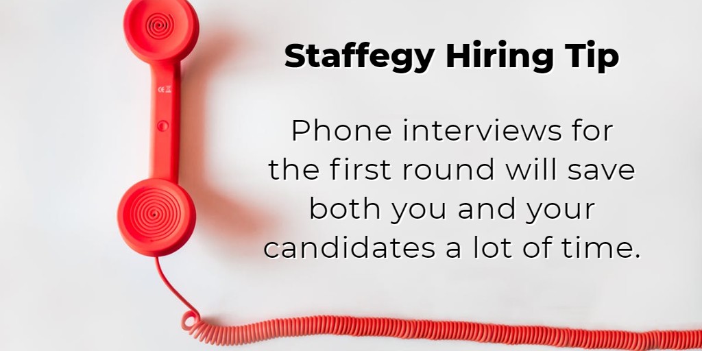 Staffegytweets's tweet image. Don’t fill your schedule up with first round in-person interviews. Better yet, have us do it all for you! #hiringtips #interviewertips