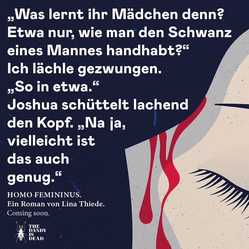 thedandyisdead's tweet image. Ungemütlicher Teaser Nr. 2
Und bald stellen wir euch die junge Dame genauer vor, die hinter all dem steckt.
🖤🕷
HOMO FEMININUS erscheint am 1. April 2020 und ist bald vorbestellbar. Stay tuned!
(mit Lina Lynn Thiede)
---
---
---
#linathiede #dystopie #dandyisdead