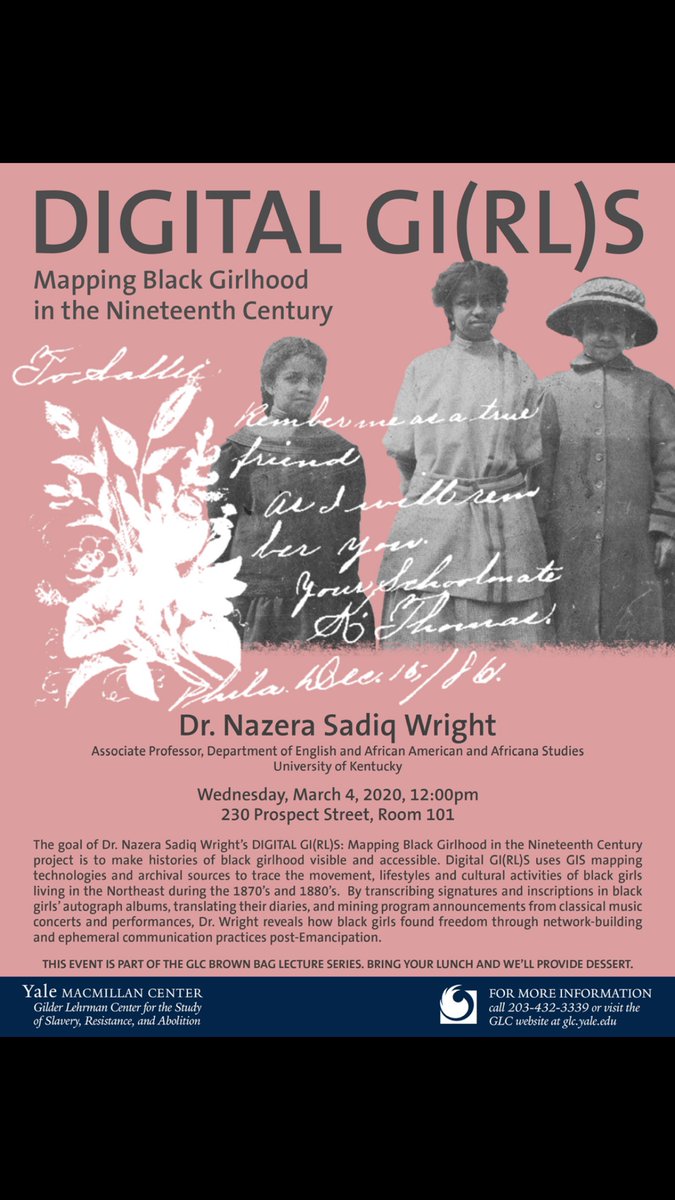 DrNazeraWright's tweet photo. Excited to give a lecture on DIGITAL GI(RL)S: MAPPING BLACK GIRLHOOD IN THE NINETEENTH CENTURY at @YaleGLC on Wednesday, March 4 at 12noon! https://t.co/58AQzImOdd