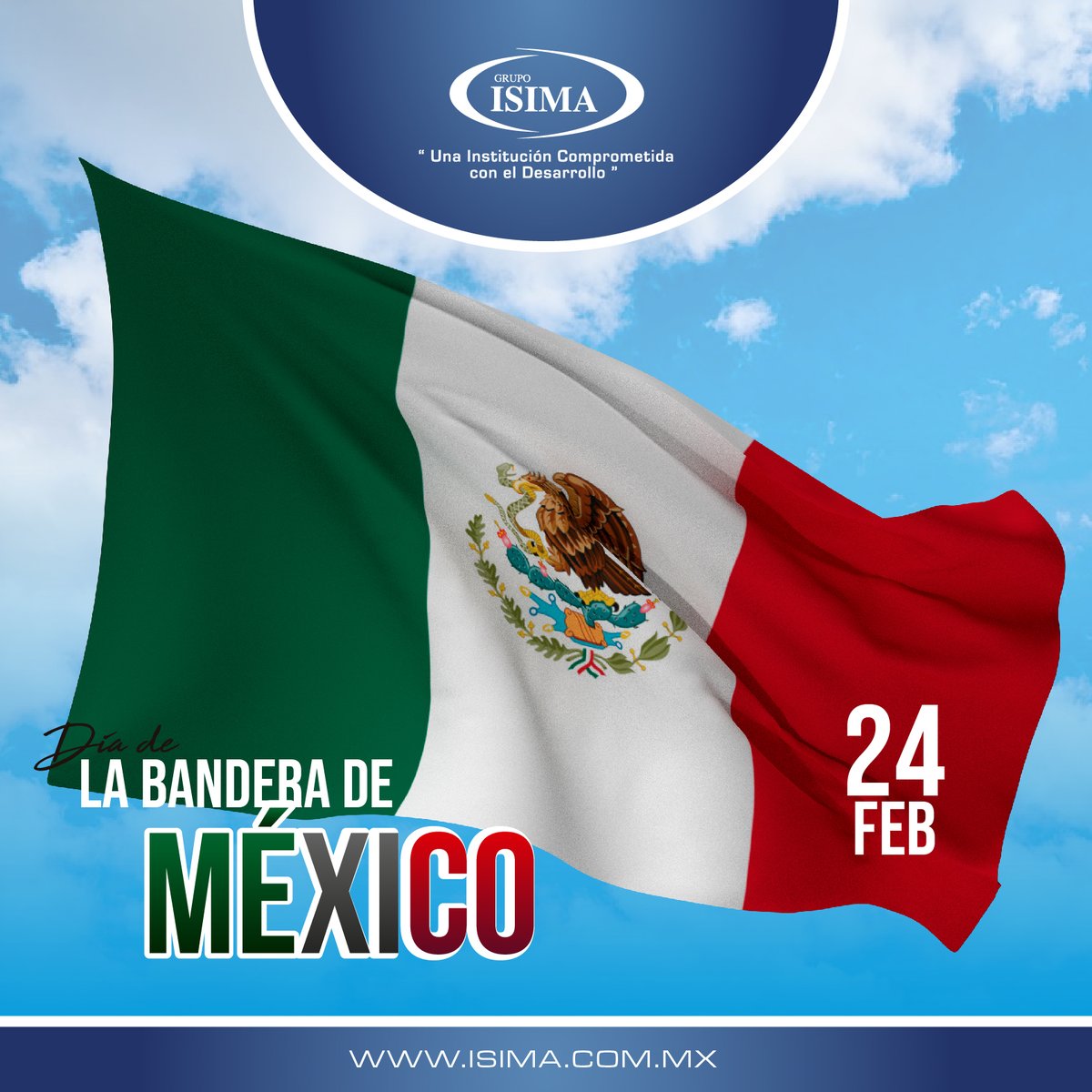 Día de la Bandera Nacional Mexicana.
#ISIMAUniversidad #BanderaMexicana
isima.com.mx