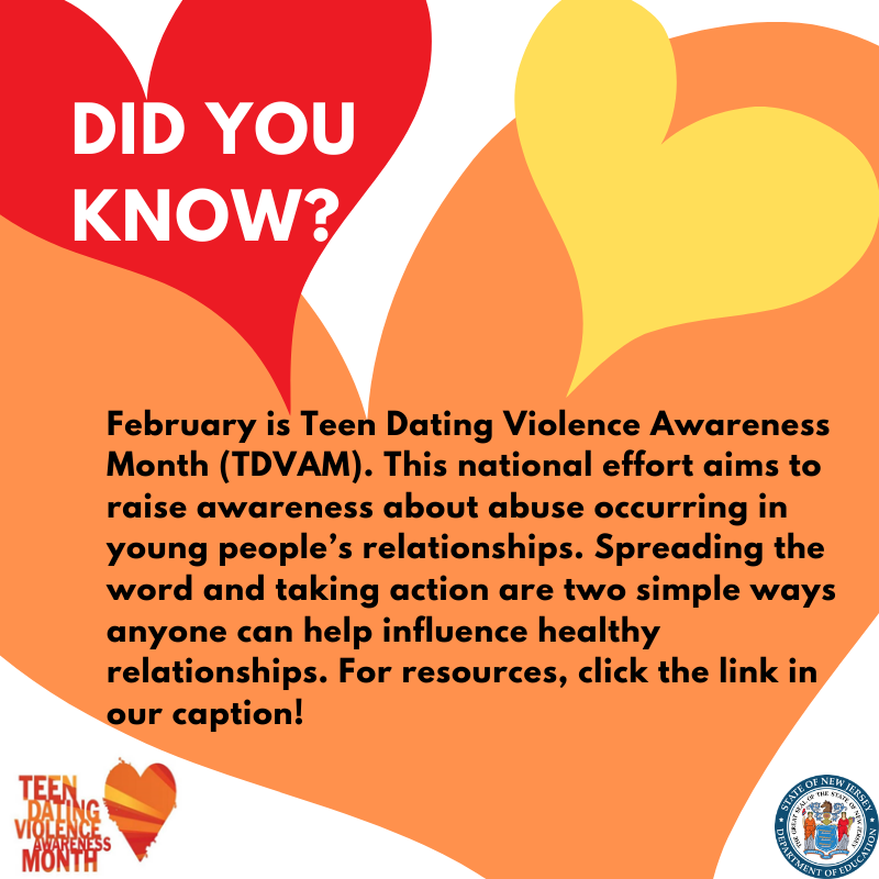 NewJerseyDOE's tweet photo. February is #TeenDatingViolenceAwarenessMonth. This national effort aims to raise awareness about abuse in young people's relationships. Spreading the word &amp; taking action are two simple ways you can influence a healthy relationship. For resources: https://t.co/AuhXZrYjfU #TDVAM https://t.co/nMHrsdzUcV