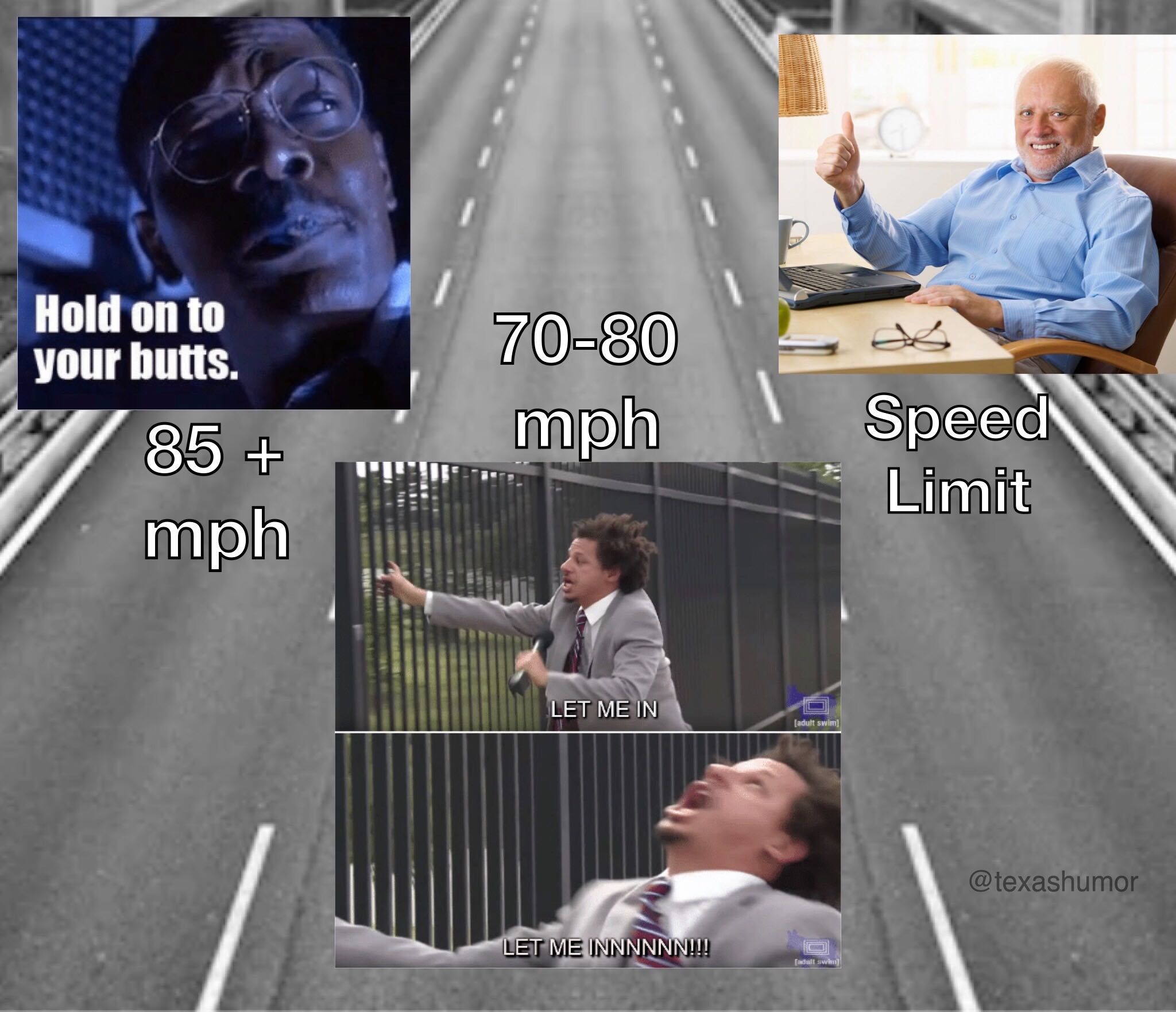 Texas Humor On Twitter The Speed Limits In Texas As Told By Memes