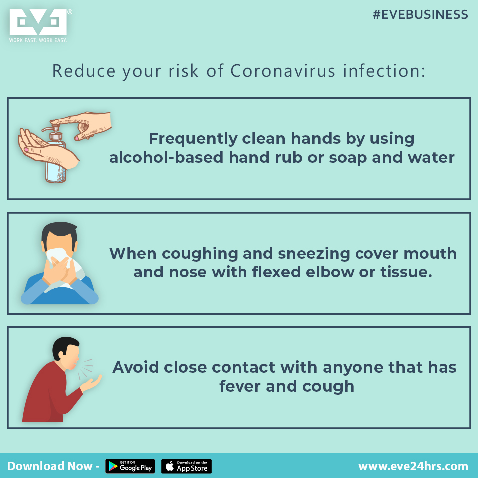 Tips to reduce risk of infection! With the global onset of Coronavirus, let’s all stay safe, stay healthy...

EVE Available on Android, Web & iOS
Download NOW!
#EveApp
#EveFacts
#EveBusiness
#FollowingTheTrend
#WorkFastWorkEasy
#CoronaVirus
#COVID19