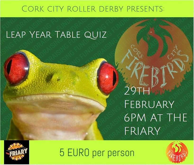 Fundraiser event for Firebirds Cork Roller derby.

5 euro per person!

1. Chose your team, maximum 5 people per team.

2. Choose a name that represents the team and remember we're all judging you and your team by it 😏

3. Win!

#corkrollerderby #irishrollerderby  #thefriary
