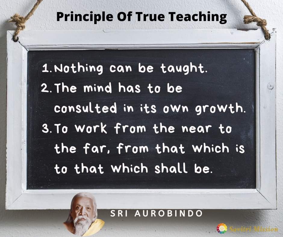SavitriMission's tweet photo. Principle of True Teaching:
The first principle of true teaching is that nothing can be taught...
👍 Follow & Like for regular updates @SavitriMission 👍
#trueteaching #trueteacher #principleofteaching #principleofeducation #sriaurobindo #sriaurobindoandthemother https://t.co/B2dkTVpTUR