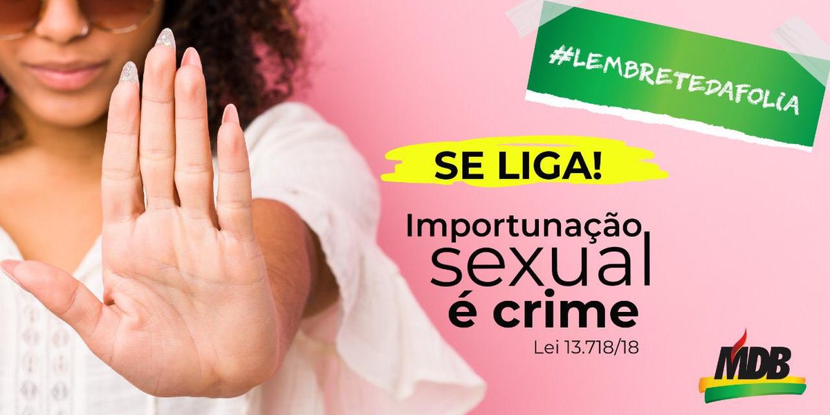 MDB_Nacional's tweet photo. E hoje, no último dia de carnaval, viemos te lembrar mais uma vez que NÃO É NÃO! 🖐 

✖Importunação sexual é crime com pena prevista de 1 a 5 anos de reclusão, isso se o ato não constituir crime mais grave. Curta o #carnaval 2020 com responsabilidade 🎊#EuSouMDB https://t.co/J2irWtykwq