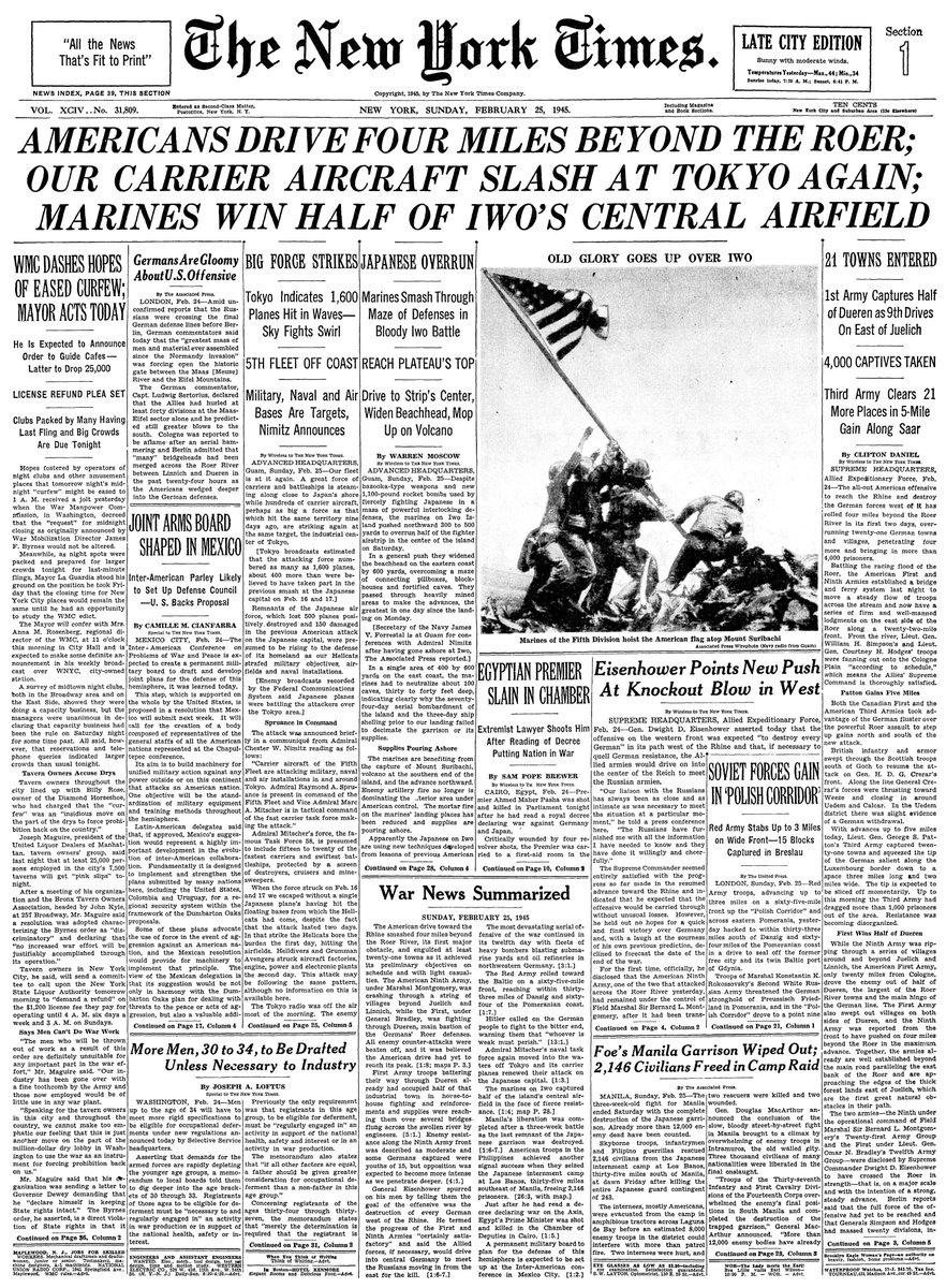 Feb. 25, 1945: Americans Drive Four Miles Beyond The Roer; Our Carrier Aircraft Slash At Tokyo Again; Marines Win Half Of Iwo's Central Airfield  https://nyti.ms/390Acfk 