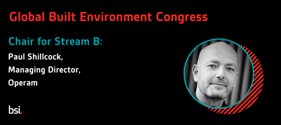 BSI_UK's tweet photo. We are delighted to welcome Paul Shillcock, Managing Director, at @_Operam, to the Global Built Environment Congress on 21 April 2020 in Birmingham. Learn more and book your place now: https://t.co/dJ6gJYVNyA https://t.co/WyPIBBUaGj