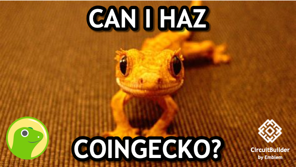 Yes... you can haz <a href="/CoinGecko/">CoinGecko</a>!  #circuitbuilder now has 3 new circuit components for CoinGecko.  

Read More here:  ow.ly/gaKd50yuFqZ