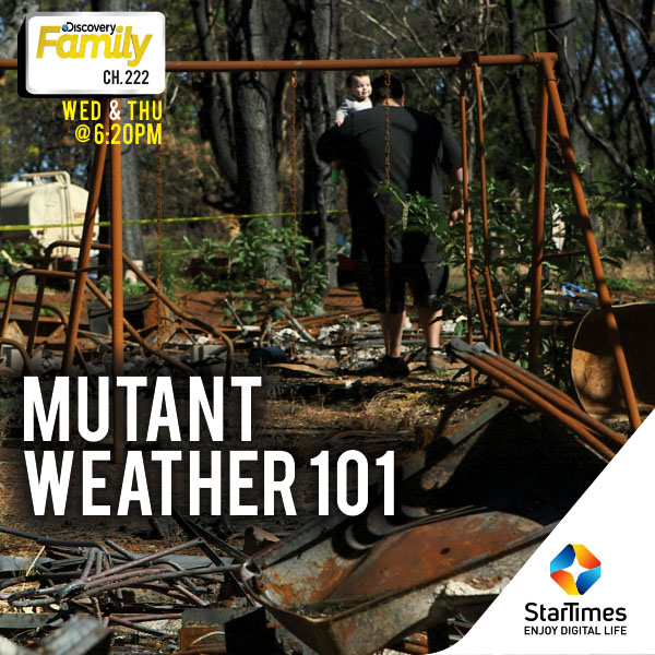 StarTimes_Ng's tweet photo. Extreme Weather used to be simple, dangerous, yes, but relatively straight forward. People knew all too well what Tornadoes, Hurricanes and Tsunamis were. 

"MUTANT WEATHER" Wednesdays &amp; Thursdays @ 6:20PM on #DiscoveryFamily

#MutantWeather #StarTimes #Documentary https://t.co/rl80o0gr9U