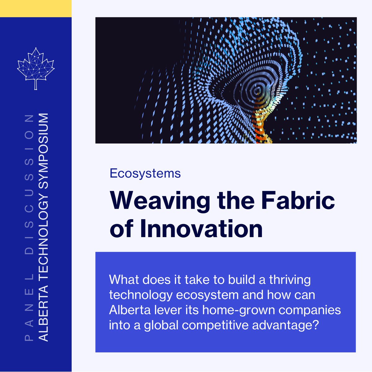 Bitcoin_CBC's tweet photo. Alberta Technology Symposium Apr.15,16 Edmonton, AB #blockchainAB #AlbertaIoT #PutAlbertaFirst
Panel Discussion Ecosystems: Weaving the Fabric of Innovations
Please click on the link below for more information or to purchase tickets
https://t.co/1FJU5r7RLL https://t.co/p86Ce3GKSv