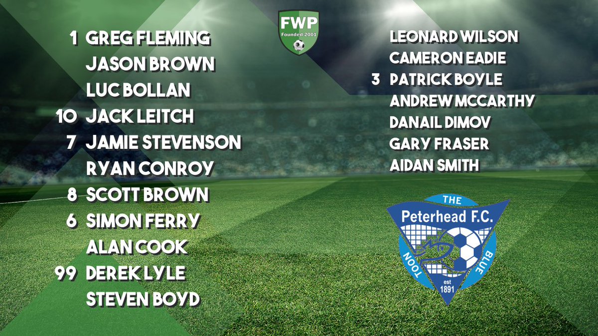 FWPPeterhead's tweet photo. @FWPPETERHEAD: Fleming Brown Bollan Leitch Stevenson Conroy Brown Ferry Cook Lyle Boyd; SUBS: Wilson Eadie Boyle McCarthy Dimov Fraser Smith https://t.co/DPueraWRD0 https://t.co/9GqzqAXjoQ