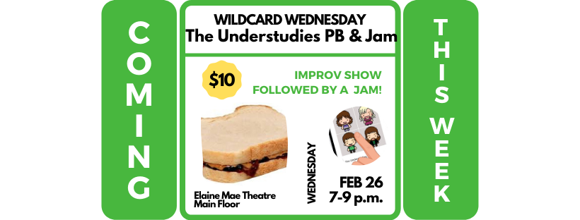 Wildcard with The Understudies PB &amp; Jam! See an improv show with Hamilton's beloved improv troupe and perform on stage yourself after!