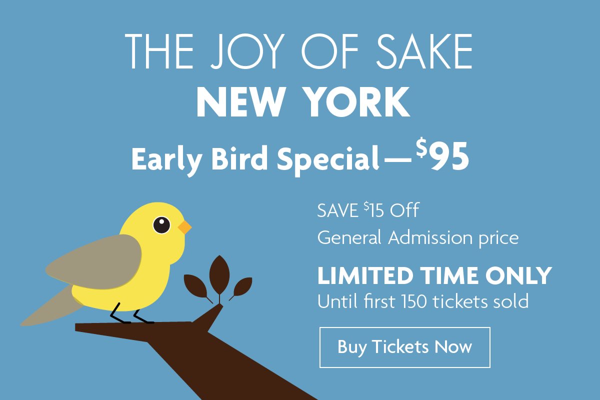 joyofsake.com/htmlmail/jos20… pssst. Early Bird Tickets to JOY OF SAKE NEW YORK are LIVE for a limited time. Click the link above. These discounted tickets will sell out fast! Click the link above