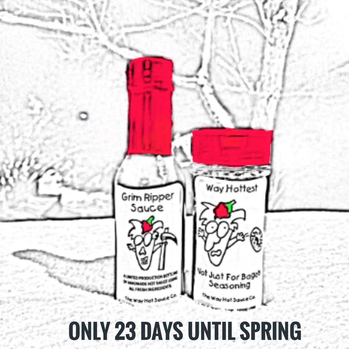 WayHotSauce's tweet image. Only 23 days until spring 😩. getwayhot.com

#enoughwinter #whenwillwinterend #hurryspring #itscoldoutside #nomoresnow #snowday #snowday❄️ #snowdays #hotsauce #notjustforbagels #wayhottest #grimripper⚰️ #hotsaucelife #wayhot #wayhotsauce🌶️  FOLLOW: @wayhotsauce