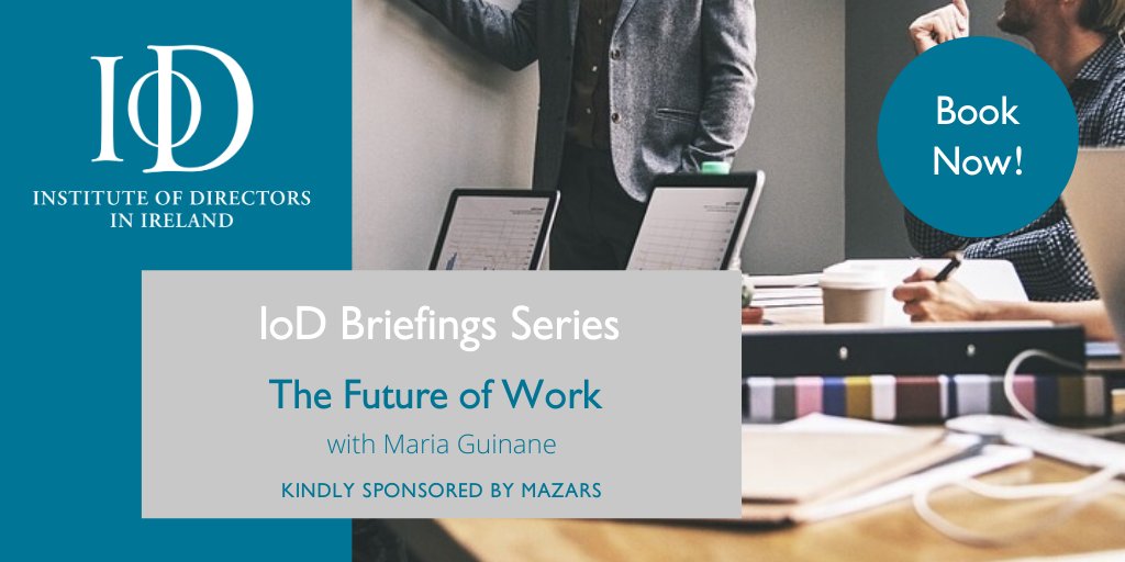 Join us on 5th March for our <a href="/IoDIreland/">IoD</a> Evening Briefing entitled 'The Future of Work' with Maria Guinane of <a href="/LinkedIn/">LinkedIn</a> who will share her insights on the ever-evolving world of work, &amp; how businesses can stay one step ahead bit.ly/2OEBnsX Sponsored by @MazarsIreland