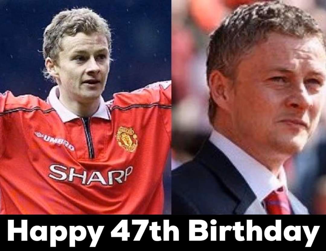 Happy Birthday ex United player now manager  multi trophy winner Ole Gunnar Solskjær 