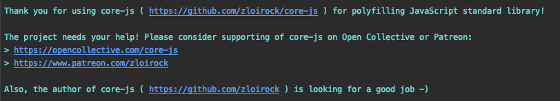 saw this popup in our console logs today - love the hustle <a href="/zloirock/">Denis Pushkarev</a> - best of luck in the job search