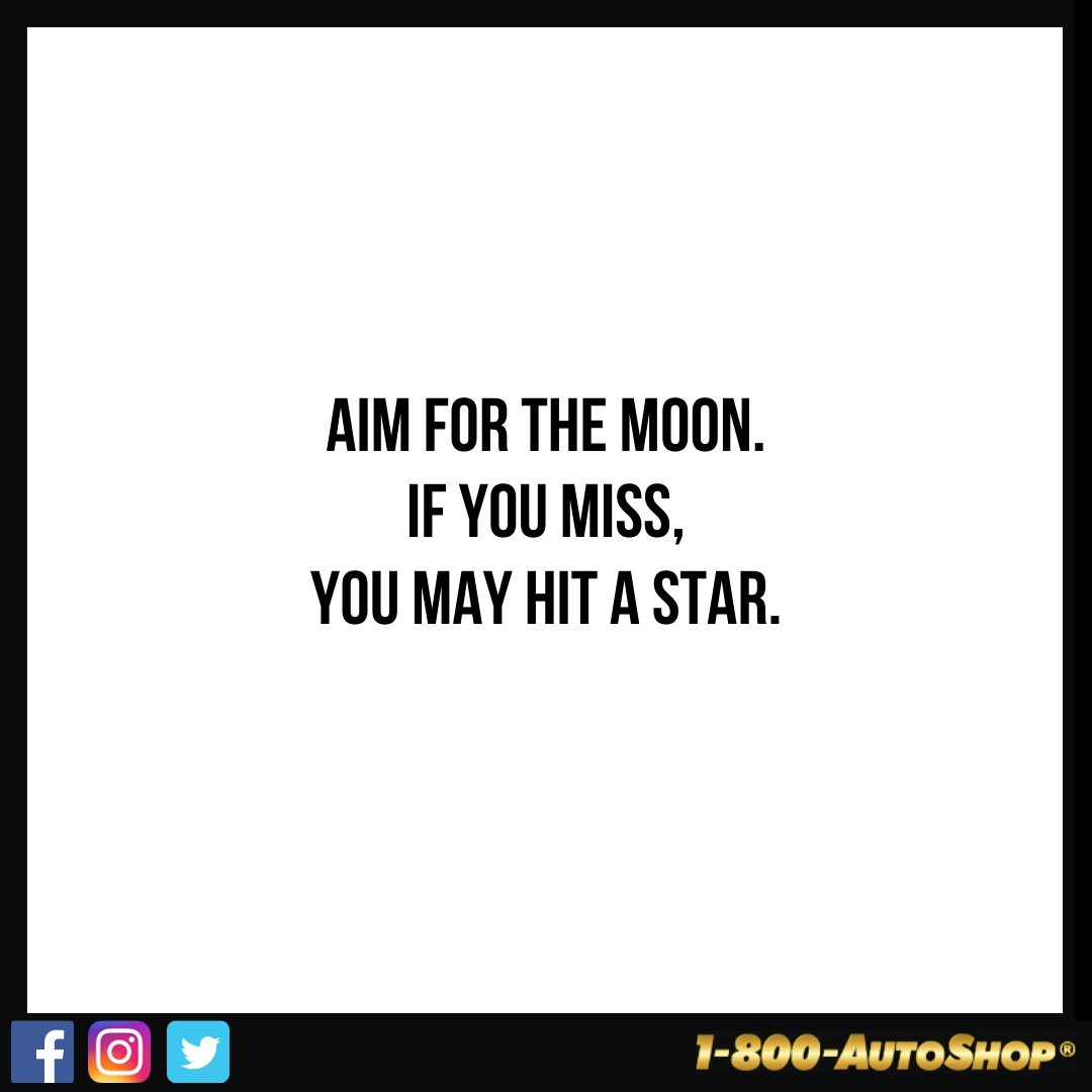 Aim for the moon. If you miss, you may hit a star.
-W. Clement Stone
#WednesdayWisdom #WednesdayThoughts