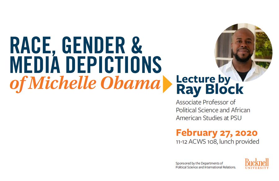 BucknellPOLS's tweet image. Tomorrow at 11! Penn State political scientist @rayblock1 will talk about his research, "Race, Gender, and Media Depictions of Michelle Obama" in Ac. West 108.  Lunch will be available--join us!