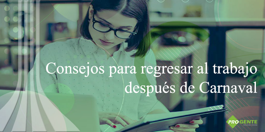 progente's tweet photo. #26Feb / Da Click en el enlace y conoce los 5 consejos para regresar al trabajo después de carnaval 

https://t.co/D1nKhB70fp

#Progente #Servicios #Outsourcing #Empresas #Venezuela https://t.co/TRJB0dnj8y