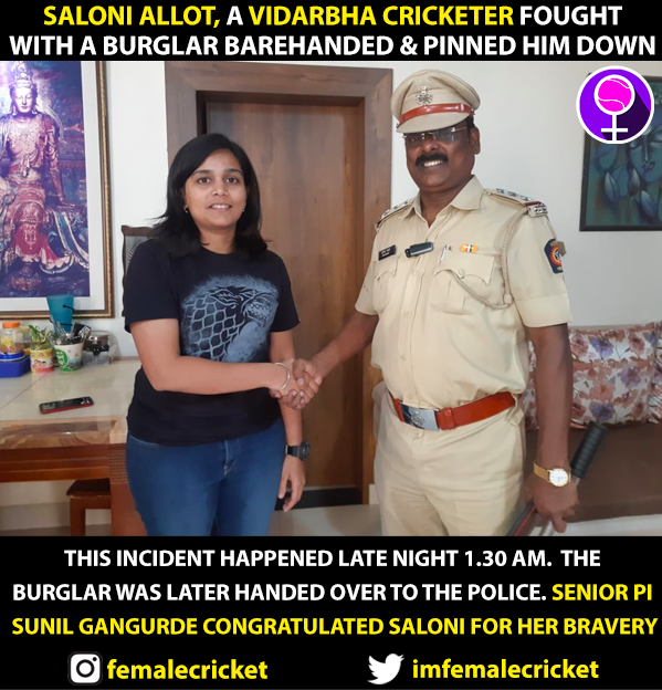 imfemalecricket's tweet photo. 24-year-old Saloni Allot, a Vidarbha cricketer fought with a burglar barehanded outside her residence.

The burglar was later handed over to the police. In the process, Saloni's hands got bruised. 
Senior Police Inspector congratulated Saloni for her bravery. 🙌🙌 https://t.co/nDJJ6slRdN
