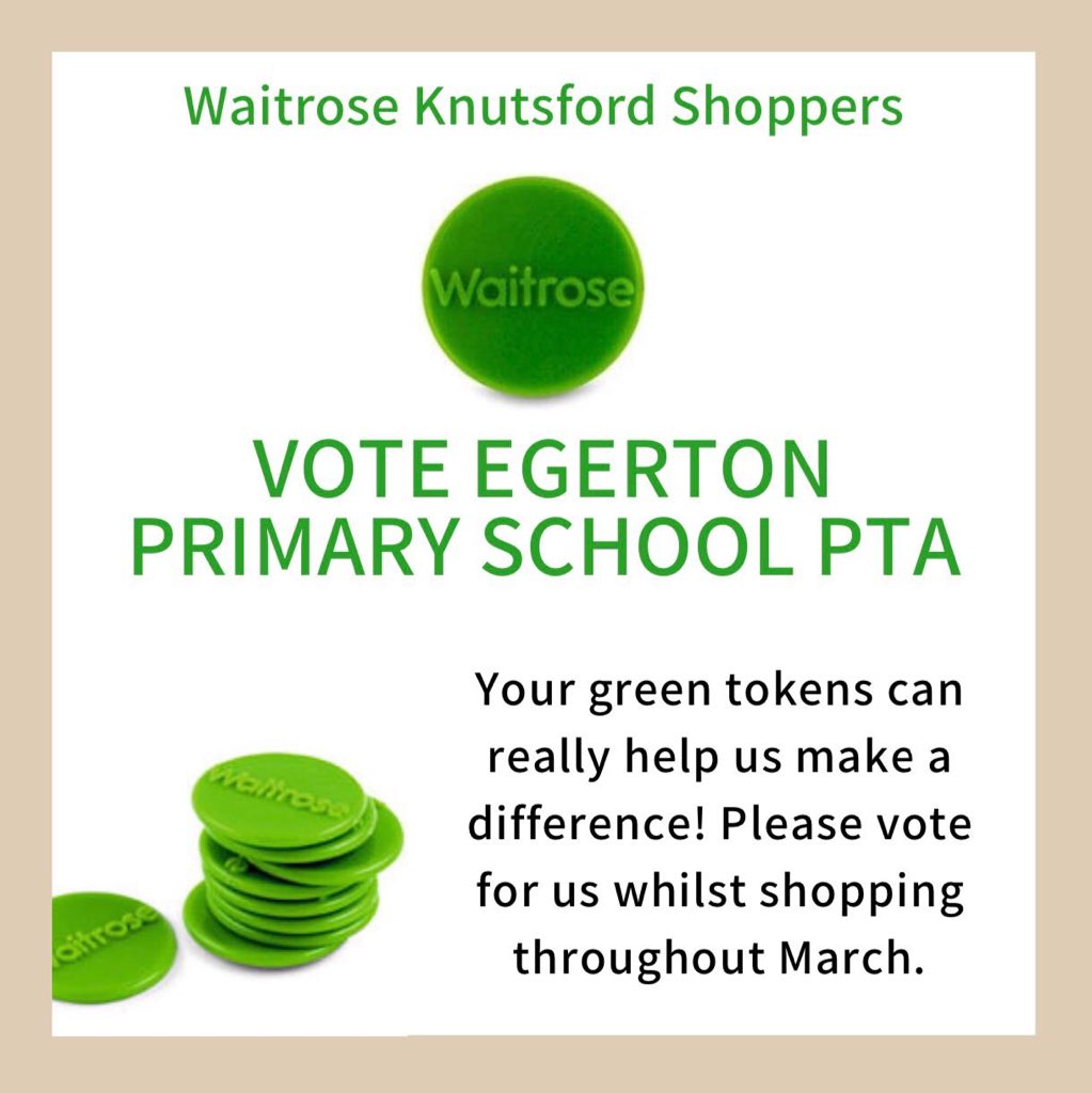 In March we are one of Waitrose &amp; partners chosen charities. Please remember to pick up a green token and vote for Egerton Primary School PTA. You can help us make a real difference. Thank you!