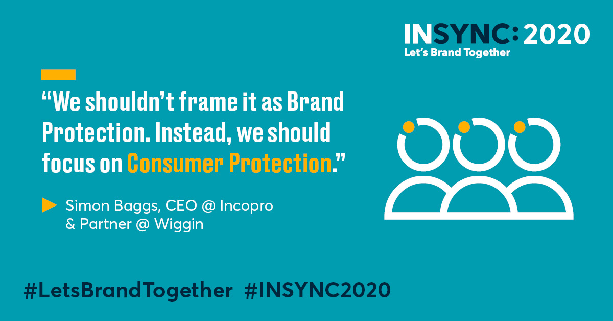 Incopro's tweet photo. “We shouldn’t frame it as Brand Protection. Instead, we should focus on Consumer Protection.”
- Simon Baggs, CEO @ Incopro & Partner @ Wiggin
#LetsBrandTogether #INSYNC2020 https://t.co/tJ9mFrREf6