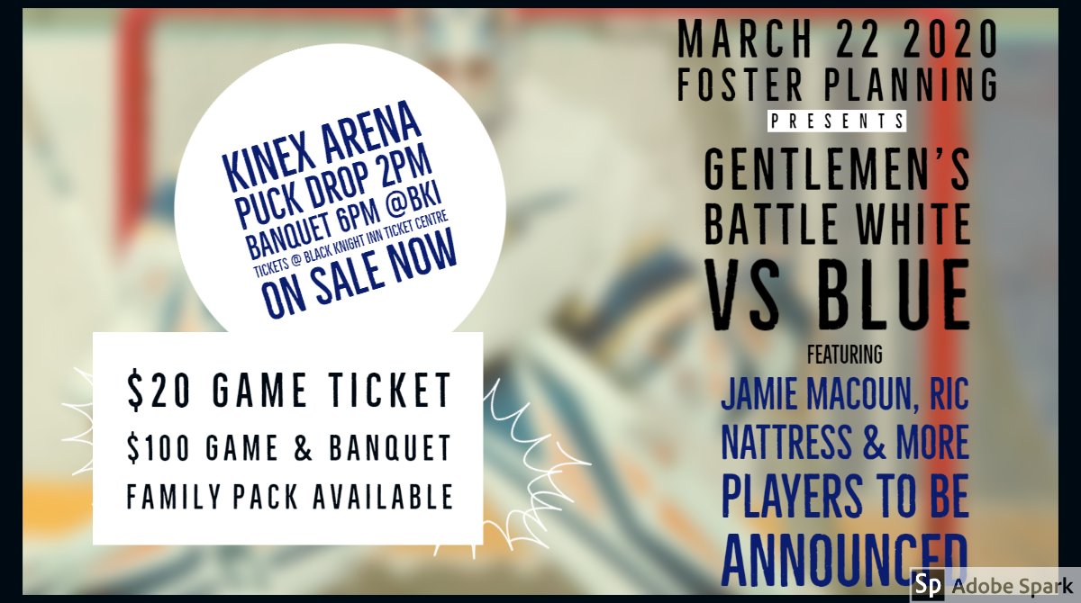 <a href="/FosterPlanning/">Foster Planning</a> is looking for 18, 25 or older players for the Gentlemen's Battle White vs Blue Hockey Game &amp; Banquet March 22 at the Kinex Arena Red Deer. $250 gets you play with <a href="/RicNattress/">Ric Nattress</a> <a href="/JamieMacoun/">JMAC</a> and more! Contact <a href="/DavidFoster3569/">David Foster</a> <a href="/barkingdawgads/">HARVARD AL</a> <a href="/Sunny94FM/">Sunny94</a>