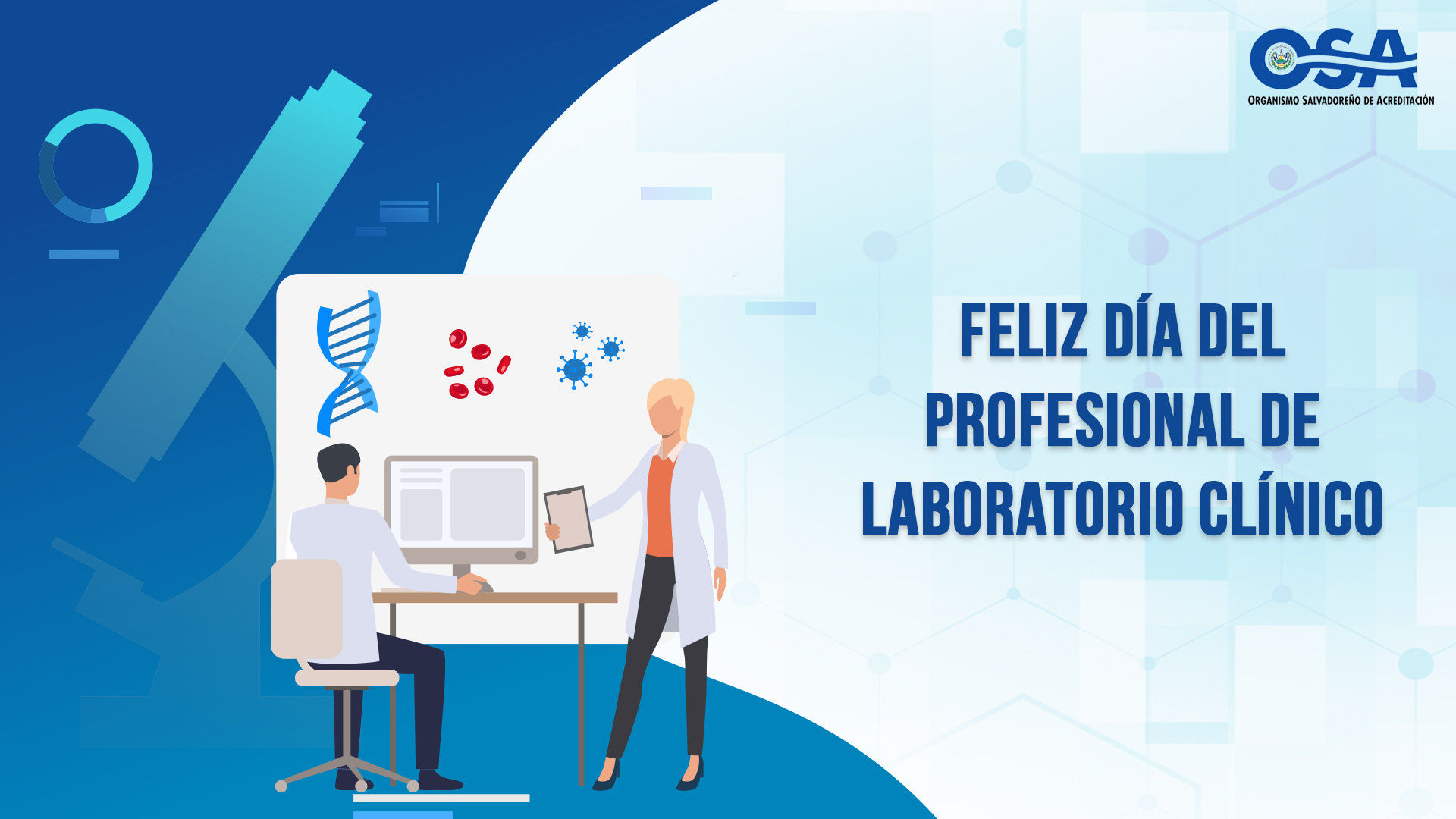 Organismo Salvadoreño de Acreditación on X: "El OSA te desea un feliz día del Profesional de Laboratorio Clínico. Especialmente reconocemos el trabajo de los profesionales de los Laboratorios Clínicos acreditado quienes se