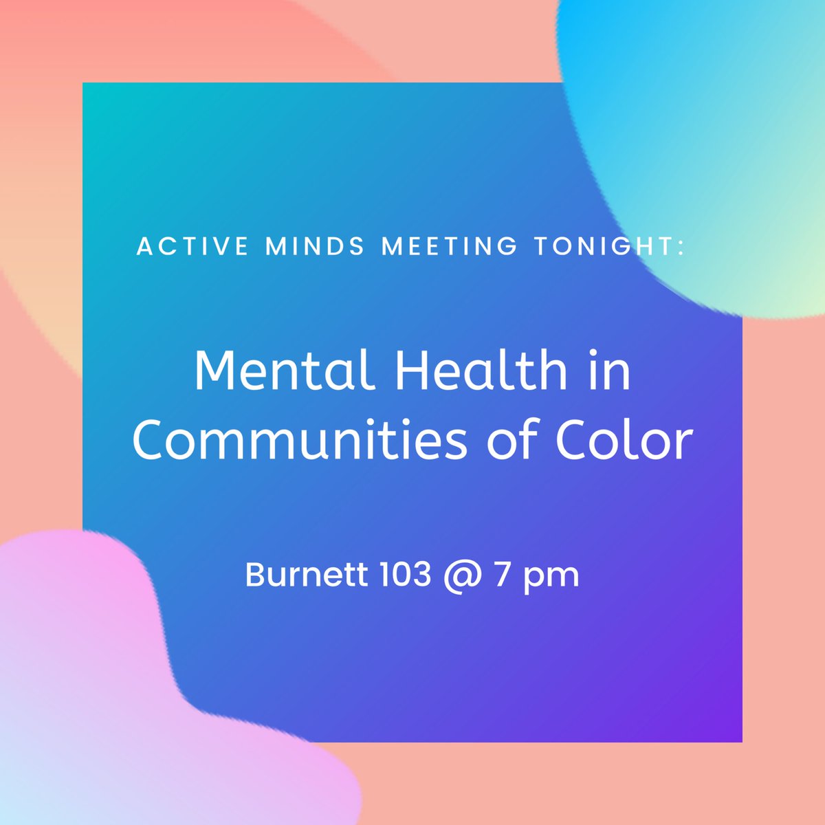 ActiveMindsWJ's tweet photo. TONIGHT AT 7: MENTAL HEALTH IN COMMUNITIES OF COLOR.  People of color do not receive the same benefits and advantages that white people receive in mental healthcare and this must change.  Come learn more about the stigmas regarding mental illness among people of color. https://t.co/8KwfAlB4aV