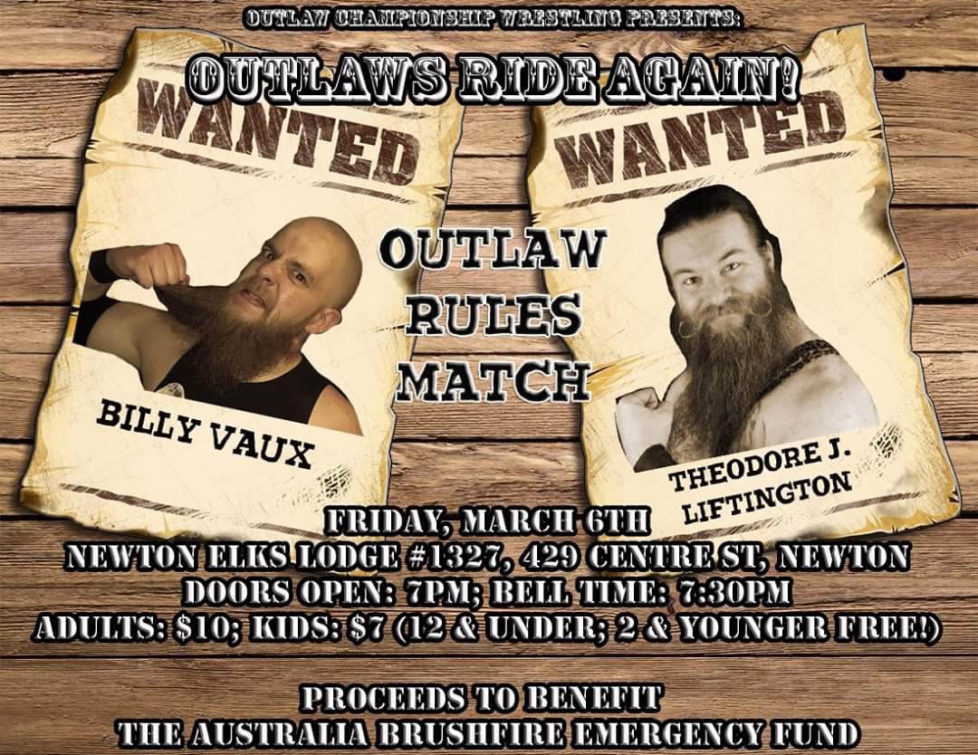 MATCH ANNOUNCEMENT!!! 
"Bloody" Bill Vaux takes on "The Strongest Man in the whole wide room!" Theodore J Liftongton in an OUTLAW RULES MATCH!

Who will walk out and who will be carried find out March 6th!