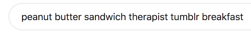 You know I often take myself really seriously and then look at my open tabs like: