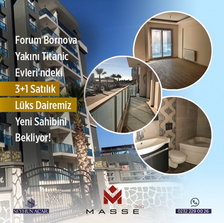Forum Bornova Yakını Titanic Evleri'ndeki 3＋1 Satılık Lüks Dairemiz Yeni Sahibini Bekliyor! 
🌎 masse360.com
📞 (0232) 229 00 26

Masse 360°; Kalite, Deneyim ve 360 Derece Premium Çözümlerin Buluşma Noktası.