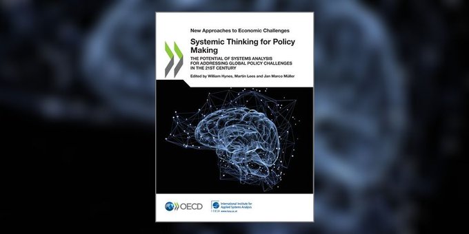 IIASAVienna's tweet image. How can we address global #PolicyChallenges in the 21st century? A new #report released by IIASA &amp;amp; @OECD highlights that #SystemsResearch can be used to understand complex issues society faces, anticipate the consequences of decisions, &amp;amp; build #resilience. bit.ly/2Tl0Ed5