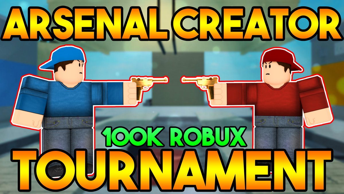 Bandites On Twitter Calling All Creators Devs Yters Etc I M Going To Be Hosting An Arsenal Creator Tournament For 100k Robux On March 14th And Am Looking For 32 Participants I Ll Also - code arsenal roblox 2020 francais