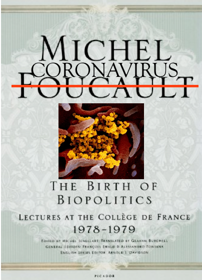 The Birth of Biopolitics -- Coronavirus, 2020.  http://chuangcn.org/2020/02/social-contagion/
