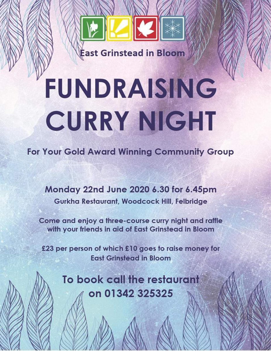 Announcing our first fundraising event for 2020. Join us for a three course curry night at Gurkha Restaurant in East Grinstead for just £23 a person, with £10 going directly to East Grinstead in Bloom. Look forward to your support.