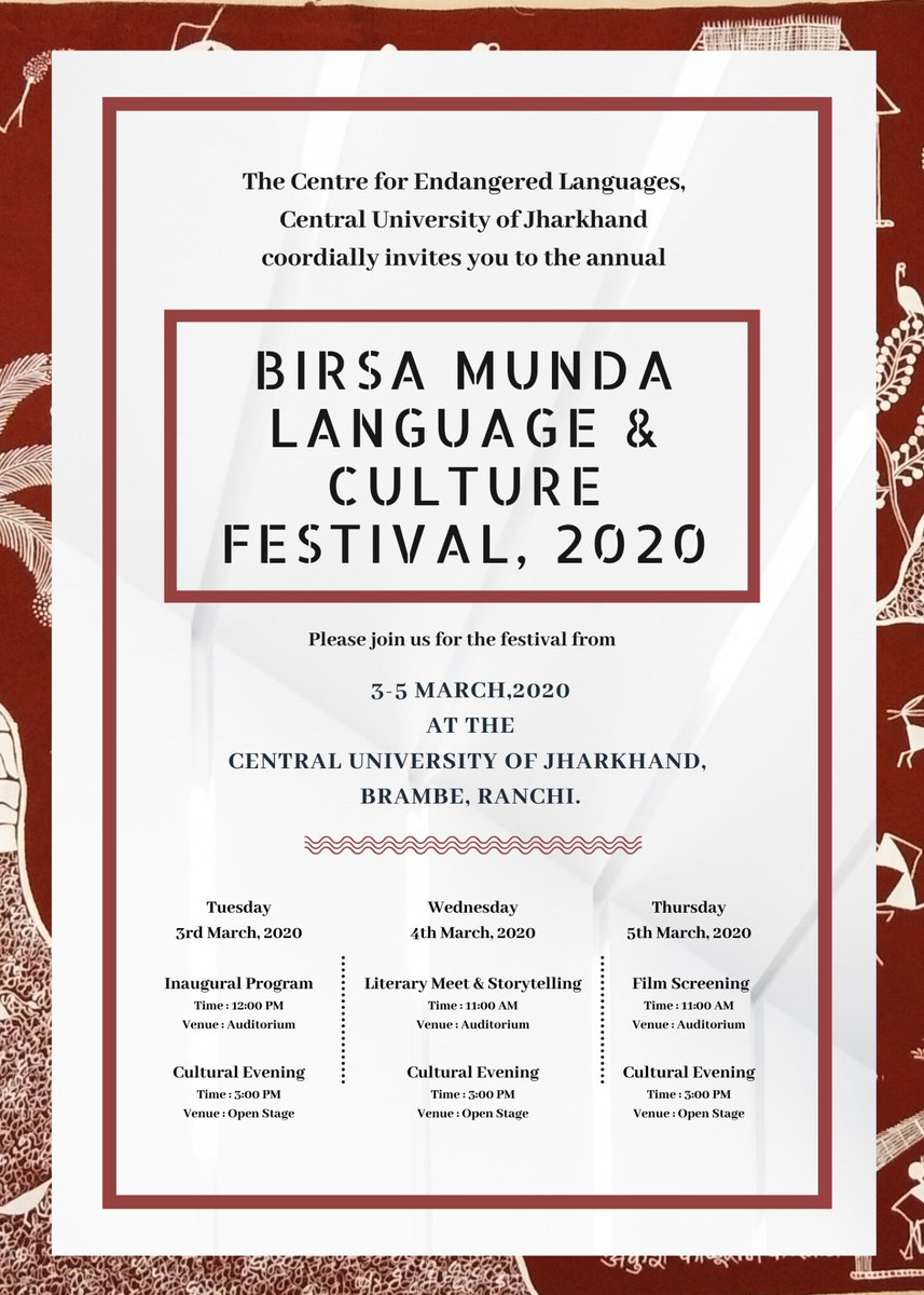 Inviting all to Birsa Munda Language and Culture Festival. March 3-5, 2020. Central University of Jharkhand, Ranchi, India.