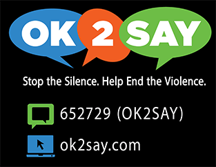 Rochester Schools on Twitter: &quot;See something? Say something. Stop the  silence. OK2SAY is a student safety program. Anyone can submit a  confidential tip about harmful behaviors. Text OK2SAY (652729) Call  8-555-OK2SAY (855-565-2729)