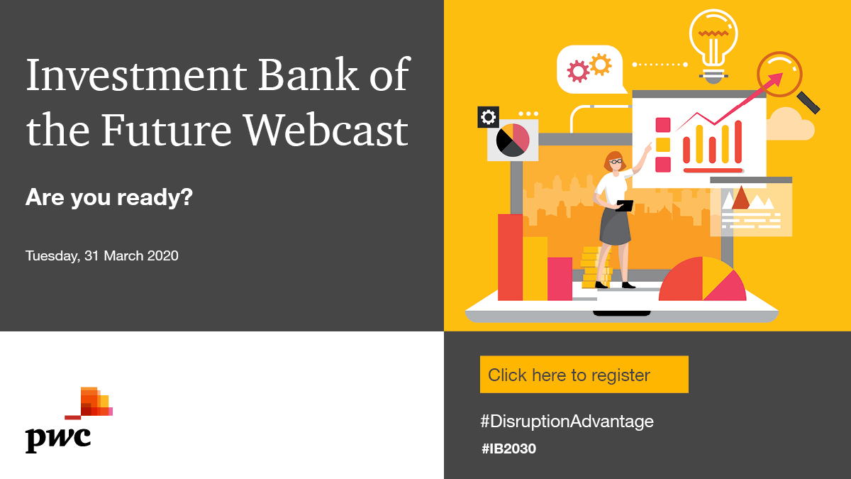 Ashutwits's tweet photo. What are the no regret moves Investment Banks can make to lay the foundations for success? Join @PwC’s webcast on Tuesday 31 March 2020 to explore how Banks can respond to the #disruption facing the industry. Register here: https://t.co/LIn25Aj6DO #IB2030 #DisruptionAdvantage https://t.co/oMzRAYv7sR