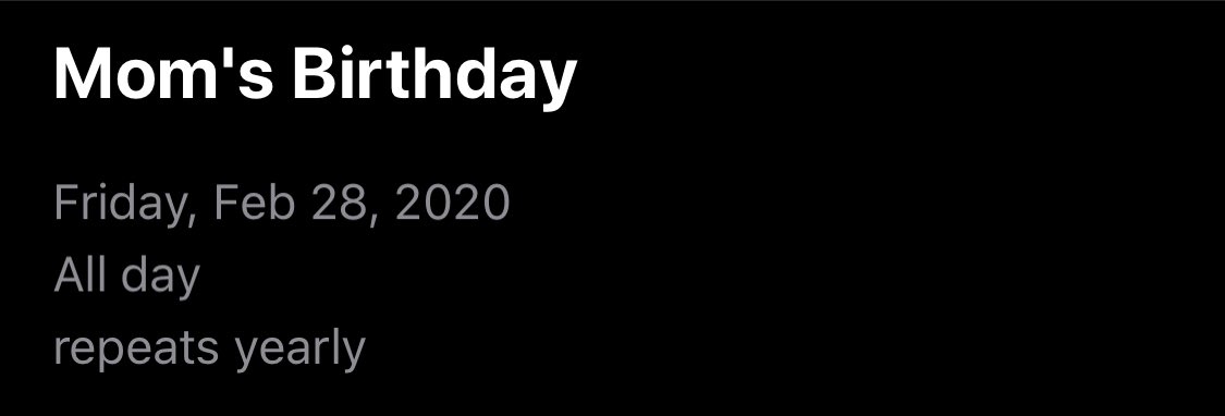 Moms birthday reminder. All day. Repeats yearly