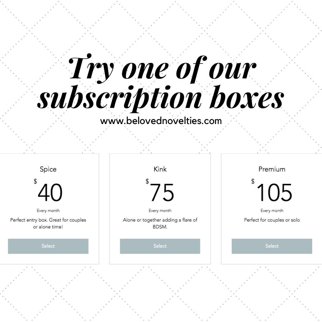 Try one of our subscription boxes - Spice, Kink or Premium!

#belovednovelties #subscriptionbox #naughty #nude #adulttoys #seductive #milf #CBD #cbdlife #CBDedibles #adultstore