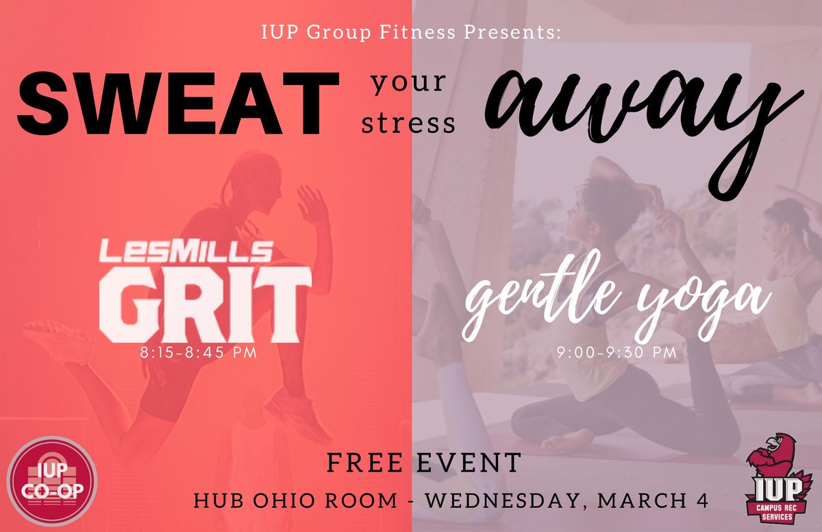 IUPGroupFitness's tweet photo. Mark you calendars for next Wednesday, March 4 for our FREE EVENT!!!

#IUPGroupFitness Presents:

SWEAT your stress away

💪 GRIT 💪
⏰ 8:15-8:45pm

🧘 Gentle Yoga 🧘
⏰ 9:00-9:30pm

📍 HUB Ohio Room

Take one, or both classes and get your mind off your school work!

#IUP https://t.co/rKkMTVxo3B